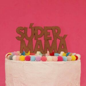 Topper Súper Mamá